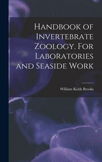 Produktbild: Handbook of Invertebrate Zoology. For Laboratories and Seaside Work