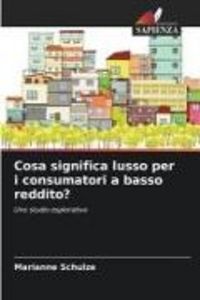 Produktbild: Cosa significa lusso per i consumatori a basso reddito?