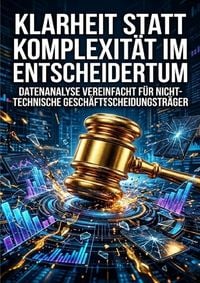 Produktbild: Klarheit statt Komplexit&auml;t im Entscheidertum