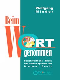 Bild vom Artikel Beim Wort genommen vom Autor Wolfgang Mieder