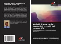 Produktbild: Variet&agrave; di quarzo dai depositi di cristalli del gruppo SQC