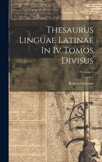 Produktbild: Thesaurus Linguae Latinae In Iv Tomos Divisus; Volume 4