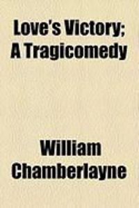 Produktbild: Love's Victory; A Tragicomedy