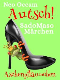 Produktbild: Autsch! SadoMasoM&auml;rchen