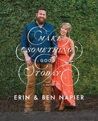 Bild vom Artikel Make Something Good Today: A Memoir vom Autor Erin Napier