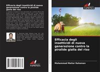 Produktbild: Efficacia degli insetticidi di nuova generazione contro la piralide gialla del riso