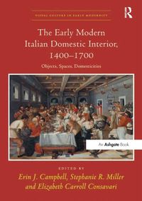 Produktbild: The Early Modern Italian Domestic Interior, 1400-1700