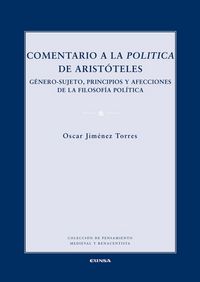 Produktbild: Comentario a la "Pol&iacute;tica" de Arist&oacute;teles : g&eacute;nero-sujeto, principios y afecciones de la filosof&iacute;a pol&iacute;tica