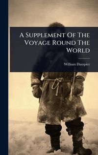 Produktbild: A Supplement Of The Voyage Round The World