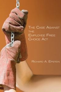 Produktbild: Case Against the Employee Free Choice Act