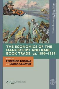 Produktbild: The Economics of the Manuscript and Rare Book Trade, Ca. 1890-1939