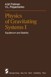 Physics of Gravitating Systems I