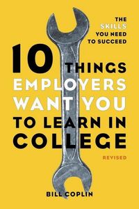 Produktbild: 10 Things Employers Want You to Learn in College, Revised