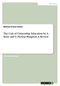 Produktbild: The Cult of Citizenship Education by A. Sears and E. Hyslop-Margison. A Review