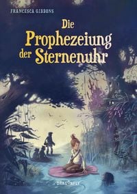 Produktbild: Die Prophezeiung der Sternenuhr
