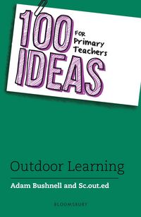 Produktbild: Bushnell, A: 100 Ideas for Primary Teachers: Outdoor Learnin