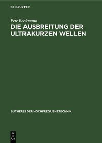 Produktbild: Die Ausbreitung der ultrakurzen Wellen