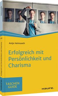 Bild vom Artikel Erfolgreich mit Persönlichkeit und Charisma vom Autor Antje Heimsoeth