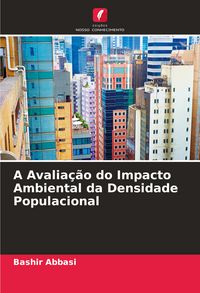 Produktbild: A Avalia&ccedil;&atilde;o do Impacto Ambiental da Densidade Populacional
