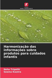 Produktbild: Harmoniza&ccedil;&atilde;o das informa&ccedil;&otilde;es sobre produtos para cuidados infantis