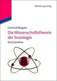 Produktbild: Die Wissenschaftstheorie der Soziologie