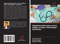 Produktbild: Hepatoprotekcyjna ocena olejku z kopru w&iquest;oskiego i tymianku