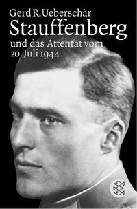 Bild vom Artikel Stauffenberg und das Attentat vom 20. Juli 1944 vom Autor Gerd R. Ueberschär