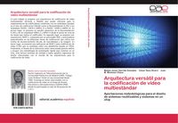 Produktbild: Arquitectura vers&aacute;til para la codificaci&oacute;n de v&iacute;deo multiest&aacute;ndar