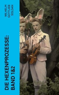 Produktbild: Die Hexenprozesse: Band 1&2 (Kommentiert)