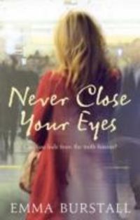Produktbild: Burstall, E: Never Close Your Eyes