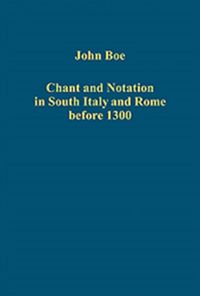 Produktbild: Boe, J: Chant and Notation in South Italy and Rome before 13
