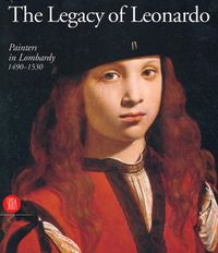 Produktbild: The Legacy of Leonardo: Painters in Lombardy 1490-1530
