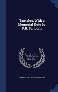 Produktbild: Tantalus. With a Memorial Note by F.B. Sanborn