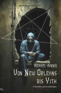 Produktbild: Von New Orleans bis Yith: Vier Novellen und Erz&auml;hlungen