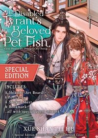 Produktbild: The Disabled Tyrant's Beloved Pet Fish: Canji Baojun De Zhangxin Yu Chong (Novel) Vol. 4 (Special Edition)