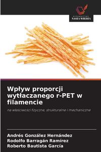 Produktbild: Wp&iquest;yw proporcji wyt&iquest;aczanego r-PET w filamencie