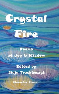 Produktbild: Crystal Fire. Poems of Joy & Wisdom