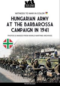Produktbild: Hungarian army at the Barbarossa campaign in 1941