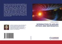 Produktbild: INTRODUCTION TO APPLIED PHYSICS AND MATHEMATICS