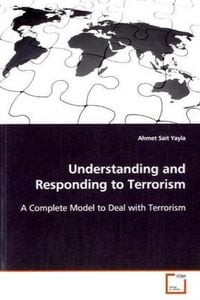 Produktbild: Yayla ahmet sait: Understanding and Responding to Terrorism