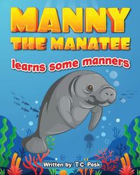 Produktbild: Manny the Manatee Learns Some Manners