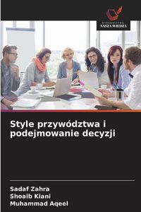 Produktbild: Style przyw&oacute;dztwa i podejmowanie decyzji