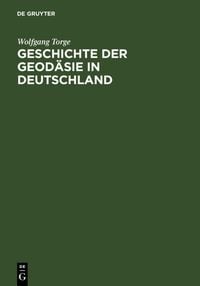 Produktbild: Geschichte der Geod&auml;sie in Deutschland