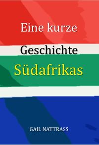 Produktbild: Eine kurze Geschichte S&uuml;dafrikas