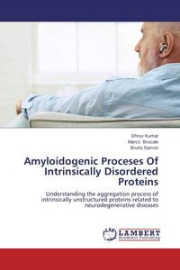 Produktbild: Amyloidogenic Proceses Of Intrinsically Disordered Proteins