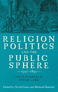 Produktbild: Religion, Politics and the Public Sphere, 1500-1850