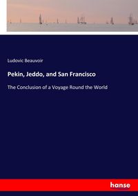 Produktbild: Pekin, Jeddo, and San Francisco