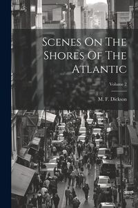 Produktbild: Scenes On The Shores Of The Atlantic; Volume 2