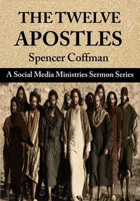 Produktbild: The Twelve Apostles: A Social Media Ministries Sermon Series (Social Media Ministries Sermons)