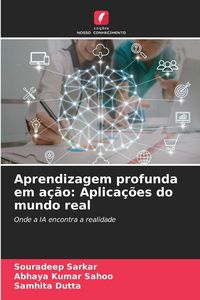 Produktbild: Aprendizagem profunda em a&ccedil;&atilde;o: Aplica&ccedil;&otilde;es do mundo real